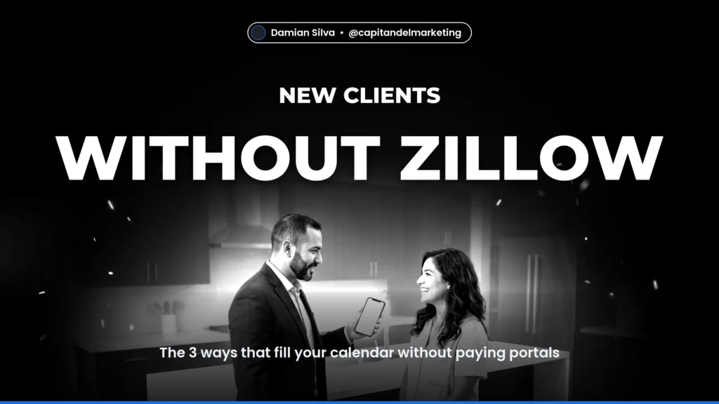 WITHOUT ZILLOW — The 3 ways that fill your calendar without paying portals