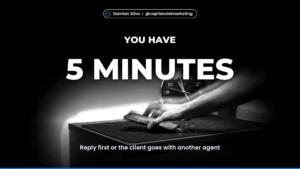 5 MINUTES — Reply first or the client goes with another agent