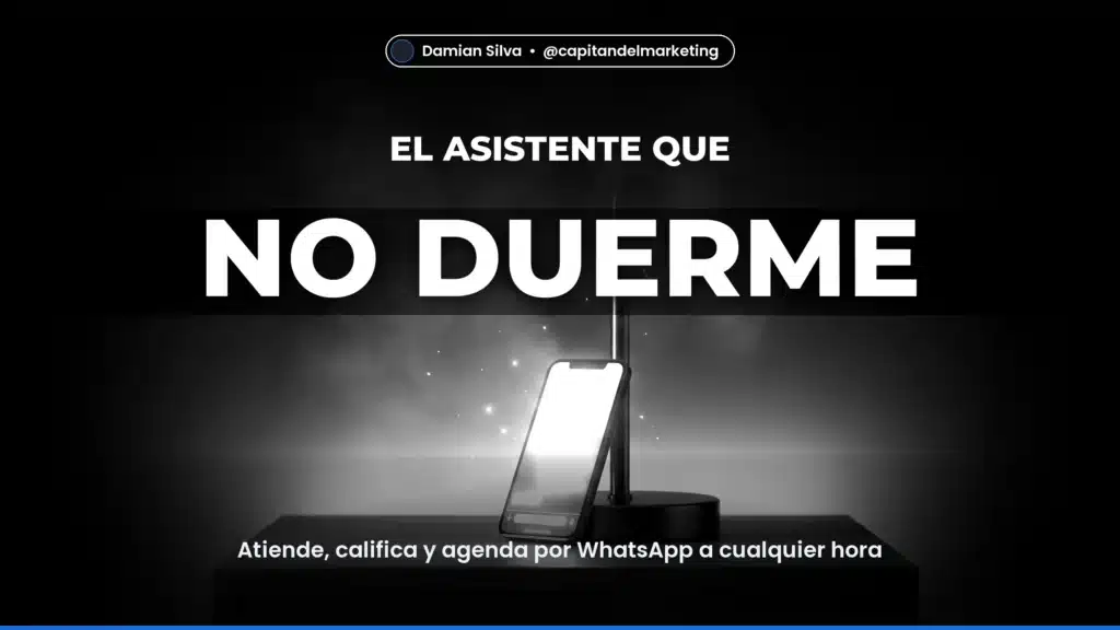 NO DUERME — Atiende, califica y agenda por WhatsApp a cualquier hora