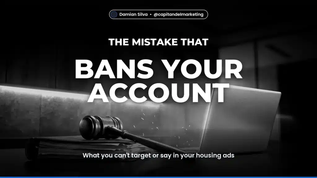 BANS YOUR ACCOUNT — What you can't target or say in your housing ads