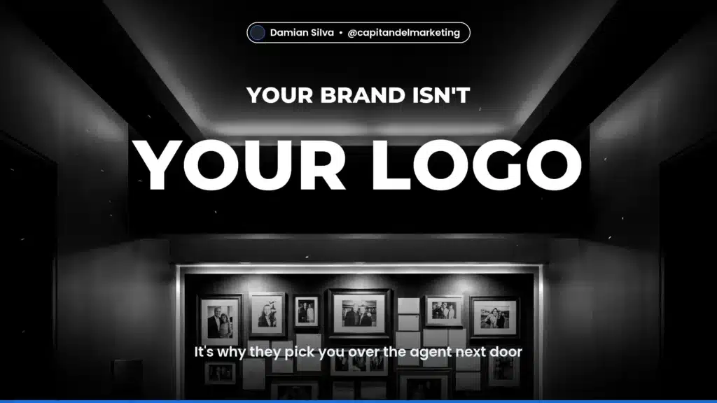 YOUR LOGO — It's why they pick you over the agent next door