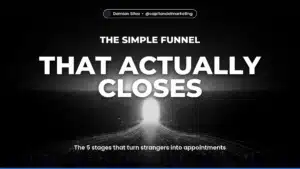 THAT ACTUALLY CLOSES — The 5 stages that turn strangers into appointments