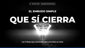QUE SÍ CIERRA — Las 5 fases que convierten desconocidos en citas