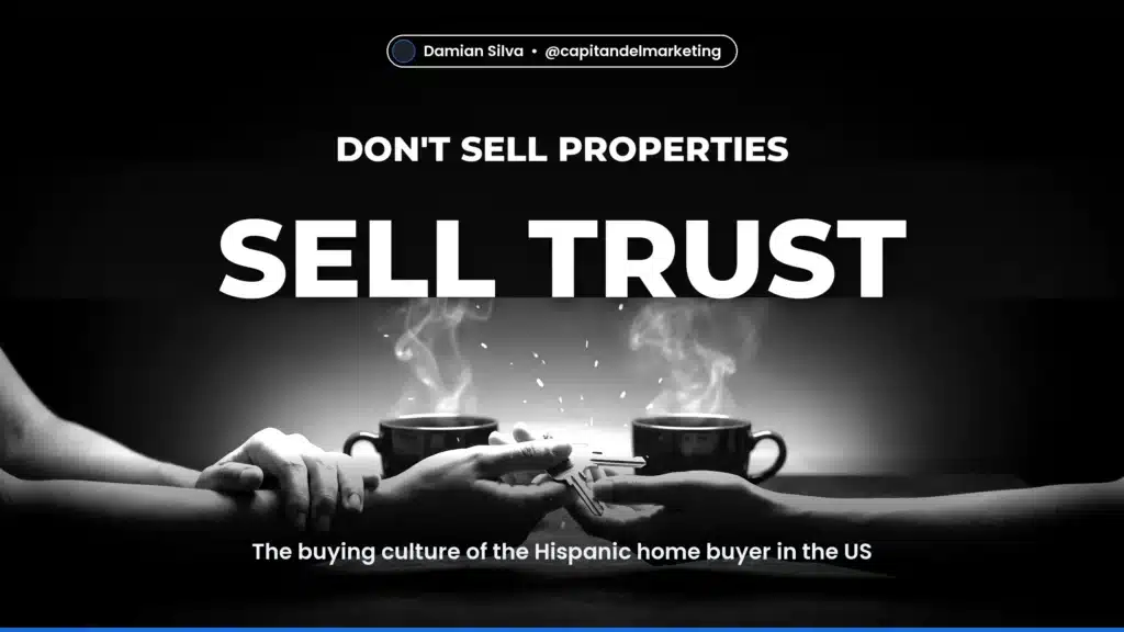 SELL TRUST — The buying culture of the Hispanic home buyer in the US