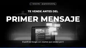 PRIMER MENSAJE — El perfil de Google con reseñas que venden por ti