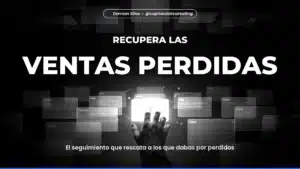 VENTAS PERDIDAS — El seguimiento que rescata a los que dabas por perdidos