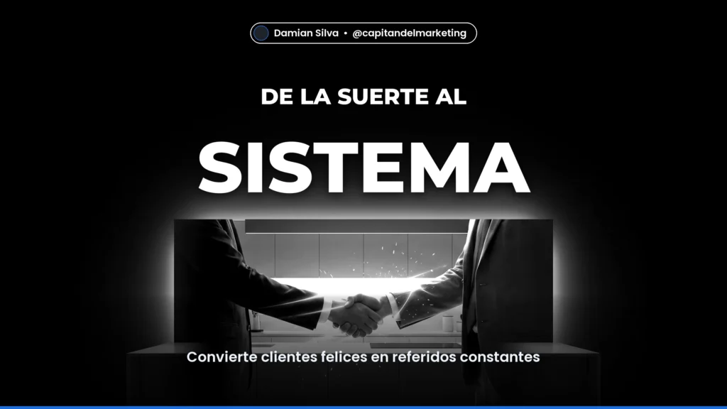 SISTEMA — Convierte clientes felices en referidos constantes