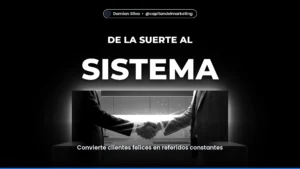 SISTEMA — Convierte clientes felices en referidos constantes