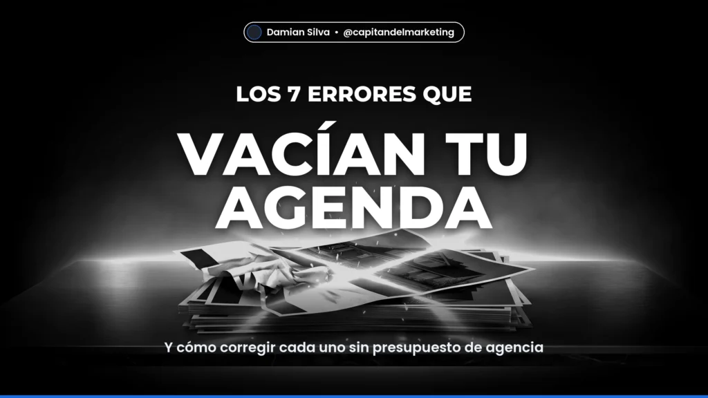 VACÍAN TU AGENDA — Y cómo corregir cada uno sin presupuesto de agencia